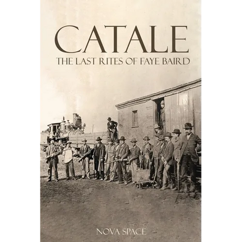 Catale - The Last Rites of Faye Baird