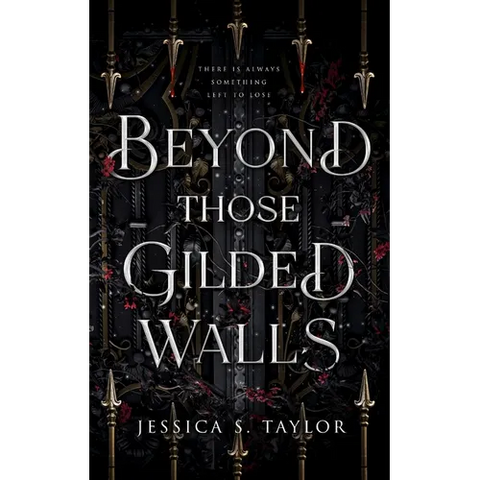 Beyond Those Gilded Walls