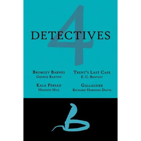 4 Detectives: Bromley Barnes / Trent's Last Stand / Kala Persad / Gallagher