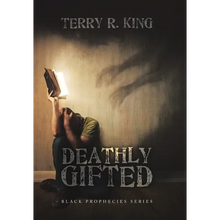 Deathly Gifted: Black Prophecies Series - Hardcover