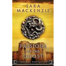 Passions of the Ghost: An Immortal Warriors Novel - Paperback