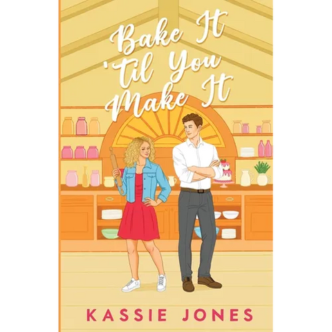Bake It 'Til You Make It
