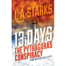 13 Days: The Pythagoras Conspiracy: Lynn Dayton Thriller #1 - Paperback