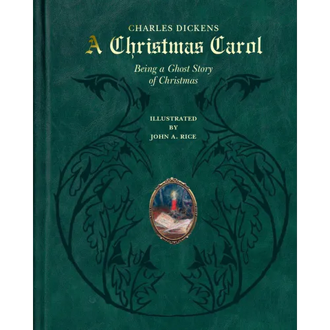 A Christmas Carol: Being a Ghost Story of Christmas (Deluxe Illustrated Leatherbound Edition)