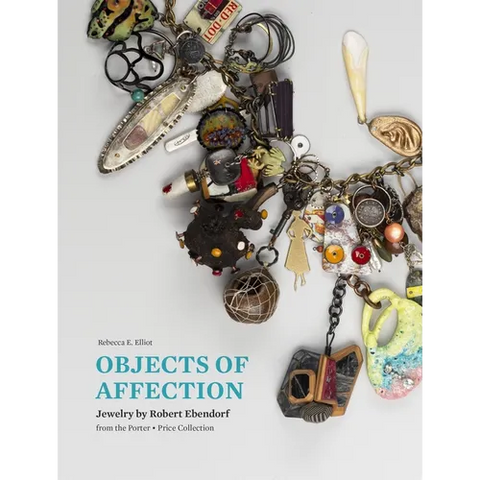 Objects of Affection: Jewelry by Robert Ebendorf from the Porter - Price Collection
