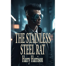 The Stainless Steel Rat: A Positronic Book - Paperback