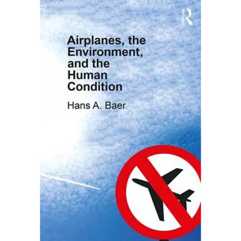 Airplanes, the Environment, and the Human Condition