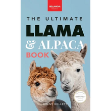Llamas & Alpacas The Ultimate Llama & Alpaca Book: 100+ Amazing Llama & Alpaca Facts, Photos, Quiz + More