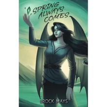 Spring Always Comes: Book Three of the Ascension Saga