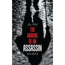 The Making of an Assassin Atlanta - Hardcover