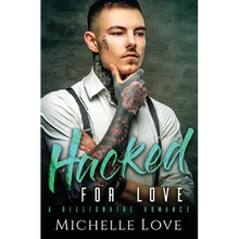 Hacked for Love: A Billionaire Romance - Paperback