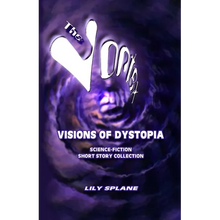 The Vortex: Visions of Dystopia: Science-Fiction Short Story Collection - Paperback