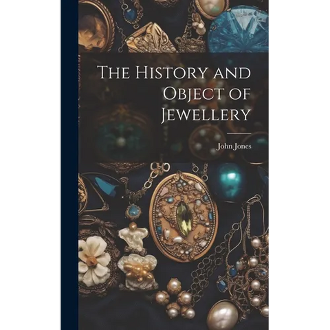 The History and Object of Jewellery
