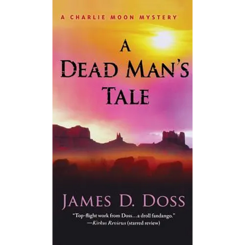A Dead Man's Tale: A Charlie Moon Mystery