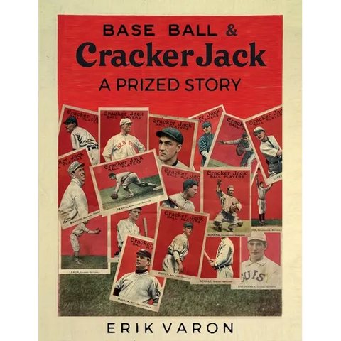 Base Ball & Cracker Jack: A Prized Story