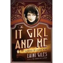 The It Girl and Me: A Novel of Clara Bow - Paperback