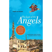 The Last of the Angels: A Modern Iraqi Novel