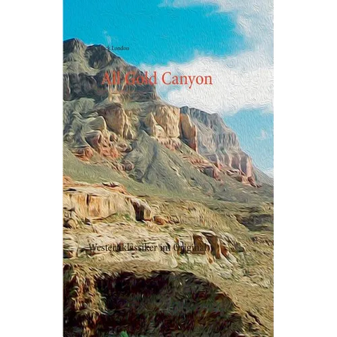 All Gold Canyon: Westernklassiker im Original