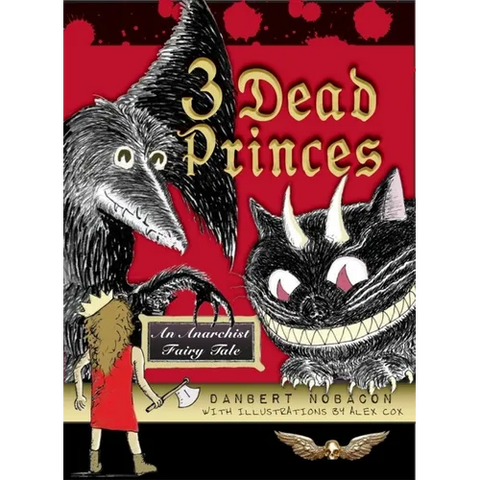 3 Dead Princes: An Anarchist Fairy Tale