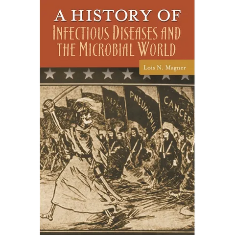 A History of Infectious Diseases and the Microbial World