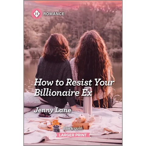 How to Resist Your Billionaire Ex