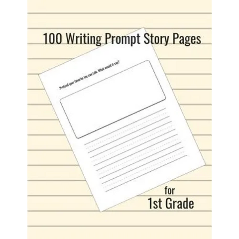 100 Writing Prompt Story Pages for 1st Grade