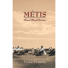Metis: Mixed Blood Stories