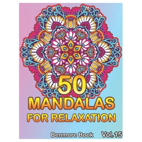 50 Mandalas For Relaxation: Big Mandala Coloring Book for Adults 50 Images Stress Management Coloring Book For Relaxation, Meditation, Happiness and R