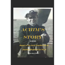 Achim's Story: A Novel Based on the Eventful Early Life of Joachim Wedekind zur Horst - Paperback