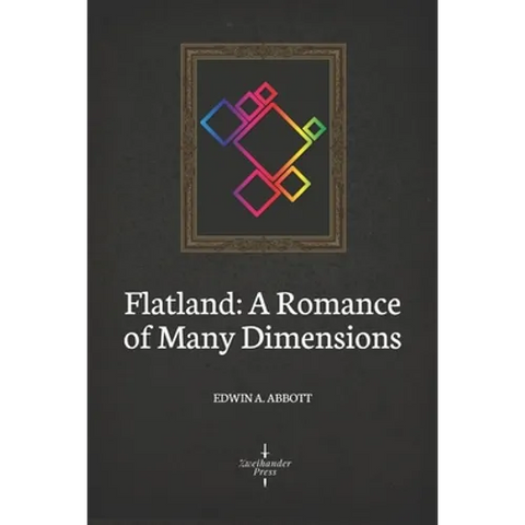 Flatland: A Romance of Many Dimensions (Illustrated)