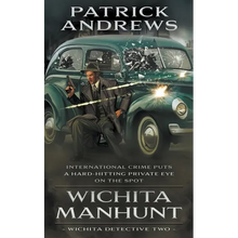 Wichita Manhunt: A Private Eye Series - Paperback