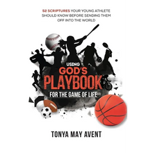 Using God's Playbook for the Game of Life: 52 Scriptures Your Young Athlete Should Know Before Sending Them Off Into The World - Paperback
