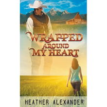 Wrapped Around My Heart