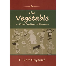 The Vegetable; or, From President to Postman - Hardcover