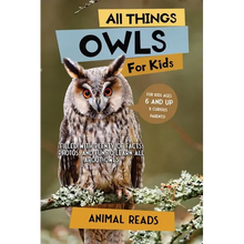 All Things Owls For Kids: Filled With Plenty of Facts, Photos, and Fun to Learn all About Owls