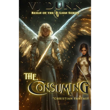 The Consuming: Millennial Period Christian Fantasy - Paperback