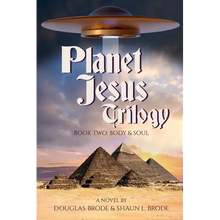 Planet Jesus Trilogy: Book Two: Body and Soul - Paperback