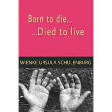 Born to die, died to live - Paperback