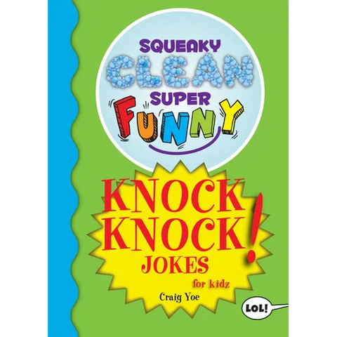 Squeaky Clean Super Funny Knock Knock Jokes for Kidz: (Things to Do at Home, Learn to Read, Jokes & Riddles for Kids)
