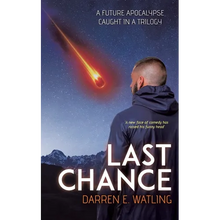Last Chance: A Future Apocalypse Caught in a Trilogy