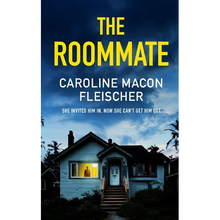 THE ROOMMATE a dark and twisty psychological thriller with an ending you won't forget