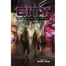 The City: A Cyberfunk Anthology