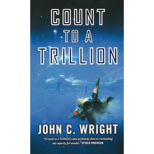 Count to a Trillion: Book One of the Eschaton Sequence