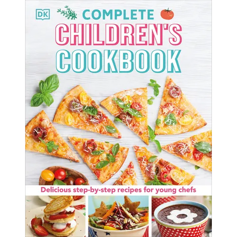 Complete Children's Cookbook: Delicious Step-By-Step Recipes for Young Cooks