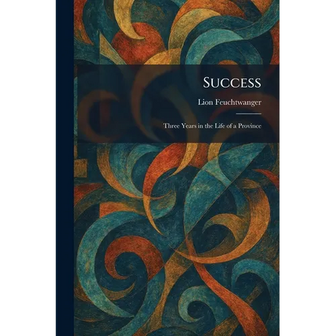 Success: Three Years in the Life of a Province