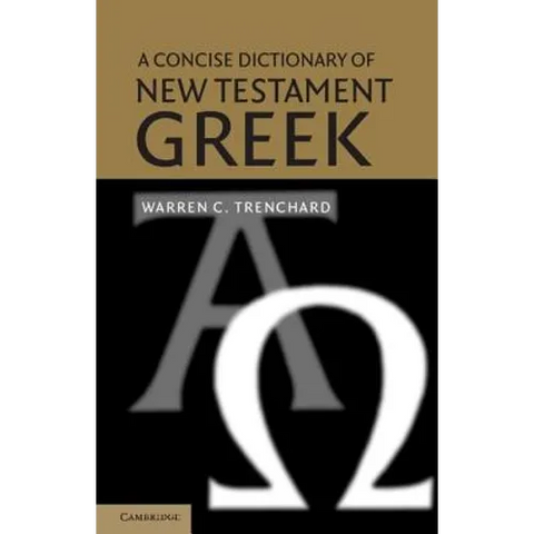 A Concise Dictionary of New Testament Greek