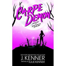 Carpe Demon: Adventures of a Demon-Hunting Soccer Mom - Paperback