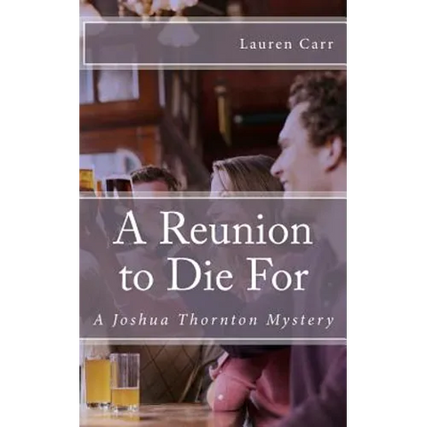 A Reunion to Die For: A Joshua Thornton Mystery