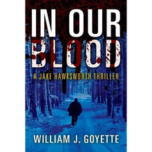 In Our Blood: A Jake Hawksworth Thriller - Paperback