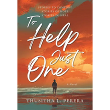 To Help Just One: Stories to Comfort Stories of Hope Stories to Heal - Hardcover